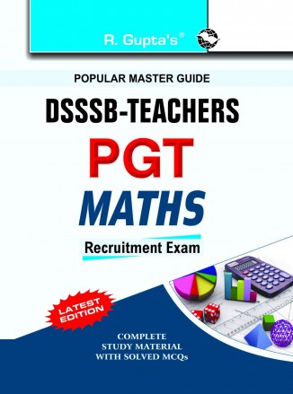 RGupta Ramesh DSSSB: Teachers PGT Mathematics Exam Guide English Medium